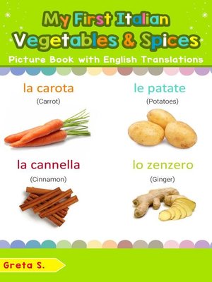 cover image of My First Italian Vegetables & Spices Picture Book with English Translations